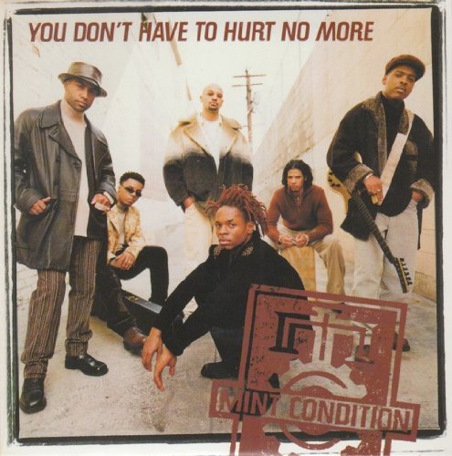 Mint Condition/You Don'T Have To Hurt No More